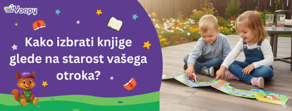 Kako izbrati knjige glede na starost vašega otroka?
