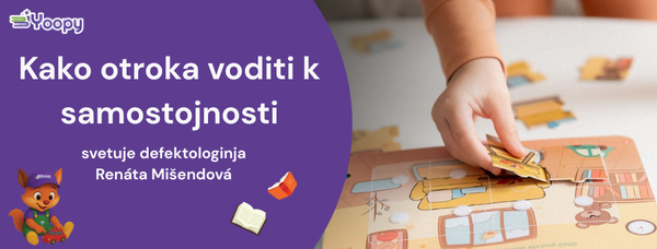 Kako otroka voditi k samostojnosti