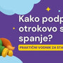 Praktični vodnik za starše: Kako podpreti otrokovo samostojno spanje?